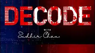 Decode with Sudhir Chaudhary | आइये ख़बरों को DECODE करें सुधीर चौधरी के साथ | COMING SOON | DD News