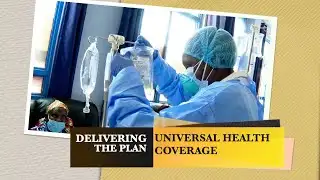 Delivering the Plan on Universal Health Coverage: Leaving no one behind