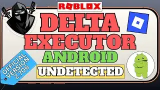Delta Executor Mobile New Update (V2.705) On Android | Best Roblox Executor On Android
