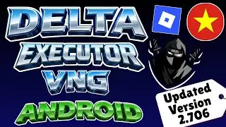 Delta Executor VNG New Update (V2.705) For Roblox On Android | Best Roblox Executor