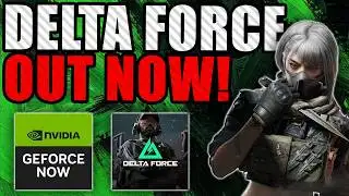 Delta Force Just Dropped On GeForce NOW! | Cloud Gaming Test