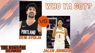 Deni Avdija vs Jalen Johnson: Who Ya Got?