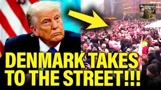 Denmark STRIKES BACK with MASSIVE PROTEST against Trump