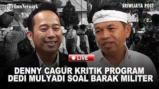 🔴Denny Cagur Kritik Program Dedi Mulyadi Soal Barak Militer, Perlukah Dikaji Ulang