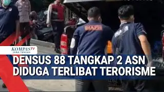 Densus 88 Tangkap 2 ASN Diduga Terlibat Terorisme