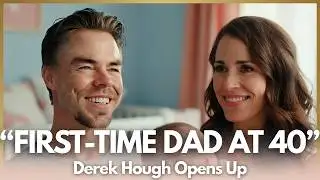 Derek Hough Opens Up About Being a First-Time Dad at 40
