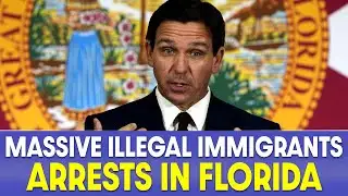 DeSantis Reveals Florida Arrests 10,400 Illegal Immigrants in 