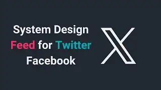 Design Feed System for any Social Media Platform (Like – Facebook, Twitter(X))