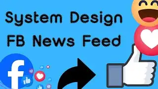 Designing the Facebook News Feed | Complete System Design Deep Dive (Scalability, Fan-Out, Caching)