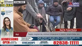 Despite marginal rise, minimum temperature in Kashmir remains below zero