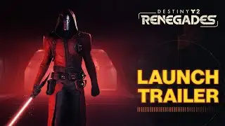 Destiny 2: Renegades | Launch Trailer