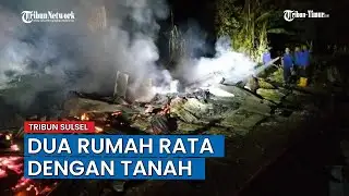 Detik-detik Dua Rumah Terbakar di Donri-donri Soppeng