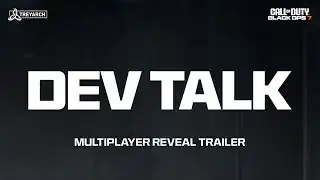 Dev Talk - Multiplayer Trailer Breakdown | Call of Duty: Black Ops 7