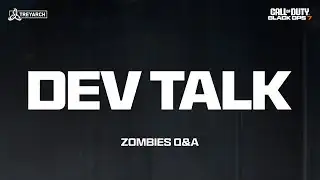 Dev Talk - Zombies Q&A | Call of Duty: Black Ops 7