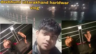 Devbhumi uttarakhand haridwar frst time vlogs haridwar har ki pauri haridwar@walcutgaming