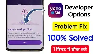 developer mode enabled yono sbi | manage devloper mode yono sbi | yono sbi developer mode problem