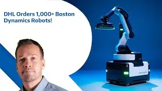 DHL Orders 1,000+ Boston Dynamics Robots