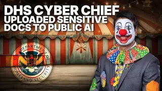 DHS Cyber Chief Triggers Leak Alert After Uploading Sensitive Docs to Public ChatGPT