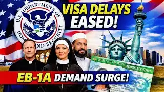 DHS Eases Visa Delays & EB-1A Demand Surges | US Immigration News, Visa Bulletin & USCIS Updates