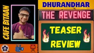 Dhurandhar: The Revenge--Teaser Review🔥🔥🔥