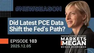 Did Latest PCE Data Shift the Fed’s Path? | S2 E103 | 12-05-12
