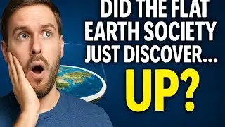 Did the Flat Earth Society Just Discover… Up?