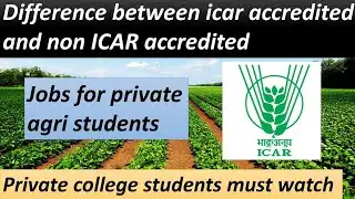 Difference between icar accreditation and non accreditation college || govt exam || #private