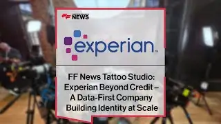 Digital Identity in Financial Services: How Experian Is Building Identity at Scale