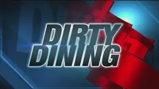 Dirty Dining for 07/11/13