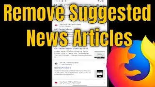 Disable and Remove Suggested News Articles from Firefox Homepage (Mobile)