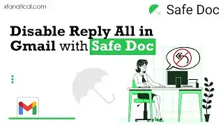 Disable Reply All in Gmail Using xFanatical Safe Doc