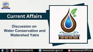 Discussion on Water Conservation and Watershed Yatra.