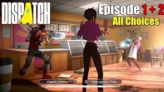DISPATCH - All Choices & Outcomes (Episode 1 and 2)