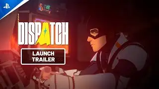 Dispatch - Launch Trailer | PS5 Games