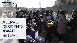 Displaced Aleppo residents await return as security operations continue