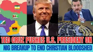 Divide Nigeria Now? 🇳🇬 Ted Cruz Pressures White House Over Christian Killings