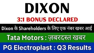 DIXON TECHNOLOGIES Share Latest News🚨 3:1 BONUS DECLARED 🚨 TATA MOTORS Share | PG ELECTROPLAST Share