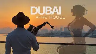 DJ & SAX SET I Afro & Deep House Sunset Mix I Dubai 2025