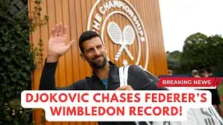 Djokovic arrives at Wimbledon, eyes Federer
