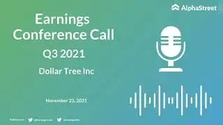 DLTR Stock | Dollar Tree Inc Q3 2021 Earnings Call