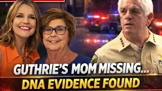 DNA Evidence Found in Savannah Guthrie’s Mom’s Disappearance