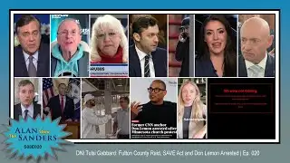 DNI Tulsi Gabbard: Fulton County Raid, SAVE Act and Don Lemon Arrested | Ep. 020