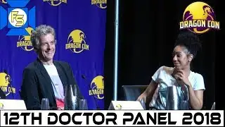 DOCTOR WHO (Peter Capaldi & Pearl Mackie) Panel - Dragon Con 2018