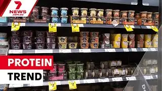 Does the supermarket high-protein craze stack up? | 7NEWS
