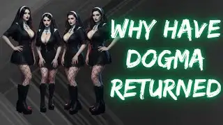 Dogma is Back… and It