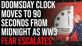 Doomsday Clock Moves To 90 Seconds From Midnight As Nuclear WW3 Fear Escalates