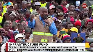 DP Kithure Kindiki defends Gov’t plans to establish an Infrastructure Fund