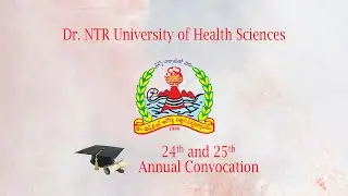 Dr. NTR University of Health Sciences (24th and 25th Annual Convocation)