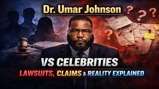 Dr. Umar Johnson vs Celebrities  Lawsuits, Claims & Reality Explained