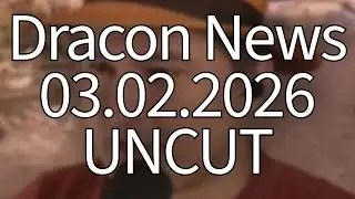 Dracon News 03.02.2026 UNCUT
